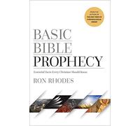 Basic Bible Prophecy: Essential Facts Every Christian Should Know