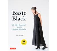 Basic Black : 26 Edgy Essentials for the Modern Wardrobe