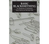 Basic Blacksmithing: An introduction to toolmaking