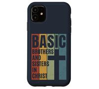 BASIC Brothers And Sisters In Christ (Distressed design) Case for iPhone 11