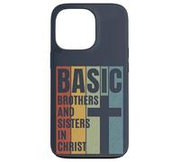 BASIC Brothers And Sisters In Christ (Distressed design) Case for iPhone 13 Pro