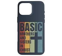 BASIC Brothers And Sisters In Christ (Distressed design) Case for iPhone 16 Pro Max