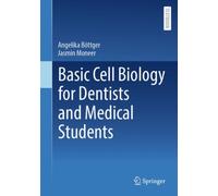 Basic Cell Biology for Dentists and Medical Students