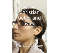 Basic Christian belief and living