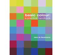 Basic Colour: A Practical Handbook