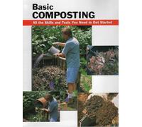 Basic Composting: All the Skills and Tools You Need to Get Started (Stackpole Basics) (How to Basics)