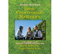 Basic Conversation Strategies : Learning the Art of Interactive Listening and Conversing