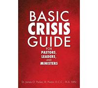 Basic Crisis Guide for Pastors, Leaders, and Ministers