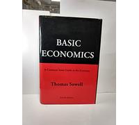 Basic Economics: A Common Sense Guide to the Economy
