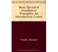 Basic Electrical Installation Principles: An Introductory Course