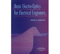 Basic Electro-optics for Electrical Engineers (SPIE P.) (Tutorial Texts)