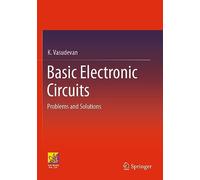 Basic Electronic Circuits: Problems and Solutions