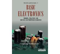 Basic Electronics: Theory, practice and solved and proposed exercises