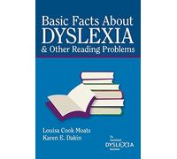 Basic Facts about Dyslexia & Other Reading Problems