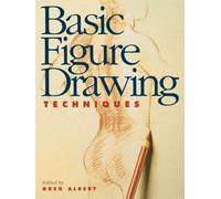 Basic Figure Drawing Techniques (North Light Basic Painting)