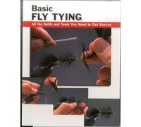 Basic Fly Tying: All the Skills and Tools You Need to Get Started (Stackpole Basics)