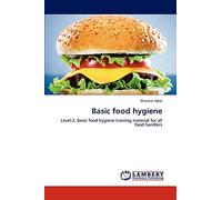 Basic food hygiene: Level-2, basic food hygiene training material for all food handlers