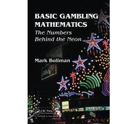 Basic Gambling Mathematics: The Numbers Behind The Neon (AK Peters/CRC Recreational Mathematics Series)