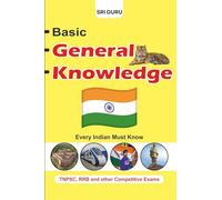 Basic General Knowledge: Every Indian Must Know