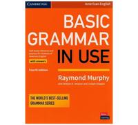 Basic Grammar in Use Student's Book with Answers: (Grammar in Use 4th Revised edition)