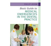 Basic Guide to Medical Emergencies in the Dental Practice (Basic Guide Dentistry Series)