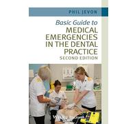 Basic Guide to Medical Emergencies in the Dental Practice (Basic Guide Dentistry Series)