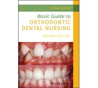 Basic Guide to Orthodontic Dental Nursing