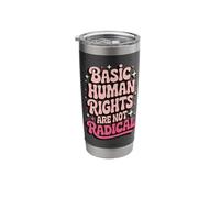 Basic Human Rights are Not Radical Stainless Steel Insulated Tumbler