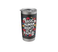 Basic Human Rights are Not Radical Stainless Steel Insulated Tumbler