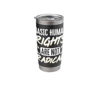 Basic Human Rights are Not Radical Stainless Steel Insulated Tumbler