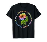 Basic Human Rights are Not Radical T-Shirt
