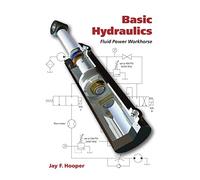 Basic Hydraulics: Fluid Power Workhorse