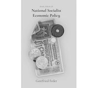 Basic Ideas of National Socialist Economic Policy