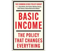 Basic Income : The Policy That Changes Everything