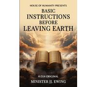 Basic Instructions Before Leaving Earth