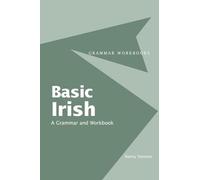 Basic Irish: A Grammar and Workbook: (Routledge Grammar Workbooks)