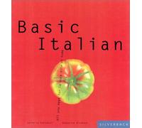 Basic Italian: Everything You Need to Live the Dolce Vita at Home (Basic Series)
