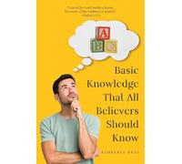 Basic Knowledge That All Believers Should Know