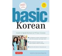 Basic Korean: Companion Online Audio and Dictionary Learn to Speak Korean in 19 Easy Lessons