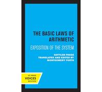 Basic Laws of Arithmetic: Exposition of the System