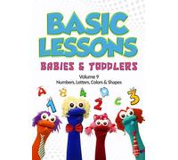 BASIC LESSONS BABIES & TODDLERS VOL 9: NUMBERS, LETTERS, colours & SHAPES