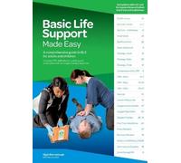 Basic Life Support Made Easy: A comprehensive guide to BLS for adults and children