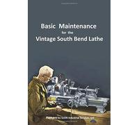 Basic Maintenance for the Vintage South Bend Lathe