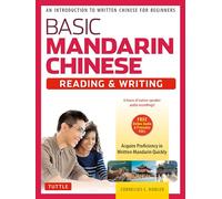 Basic Mandarin Chinese - Reading & Writing Textbook: An Introduction to Written Chinese for Beginners (DVD Included): An Introduction to Written Chinese for Beginners (6+ hours of Audio Included)