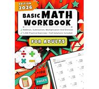 Basic Math Workbook For Adults: Over 1,250 Practice Problems with Full Answer Key