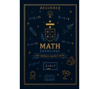 Basic Math Workbook for Kids: Beginner Level: Simple Division with Divisors 1 to 10 (Scholar)