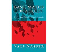 Basic Maths for Adults: Everyday Maths Made Simple