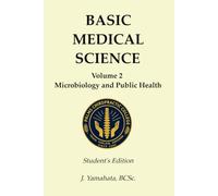 BASIC MEDICAL SCIENCE VOLUME TWO: Pathology and Microbiology & Public Health: An Integrated Foundational Medical Science Text for Chiropractic Students