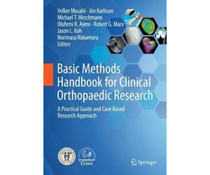 Basic Methods Handbook for Clinical Orthopaedic Research - 9783662582534