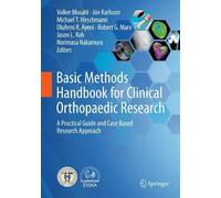 Basic Methods Handbook for Clinical Orthopaedic Research by V... - 9783662582534